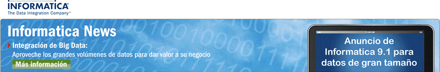 Informatica News,Integración de Big Data:Aproveche los grandes volúmenes de datos para dar valor a su negocio,Informatica 9.1 para datos de gran tamaño